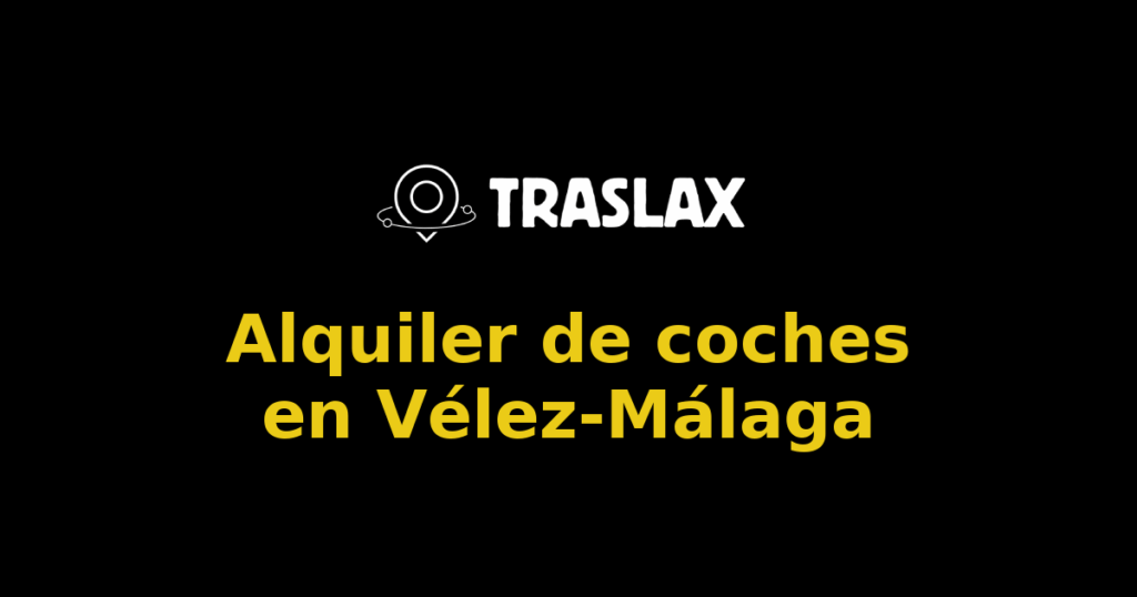 Alquiler de coches en Vélez-Málaga