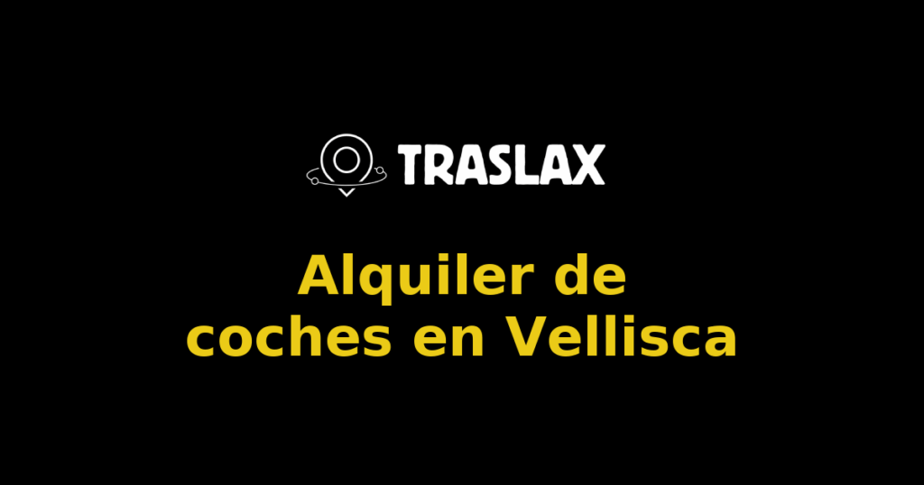 Alquiler de coches en Vellisca