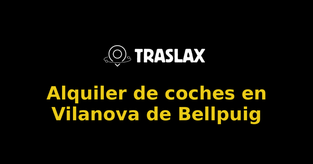 Alquiler de coches en Vilanova de Bellpuig
