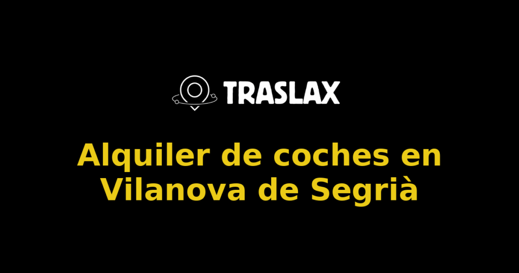 Alquiler de coches en Vilanova de Segrià