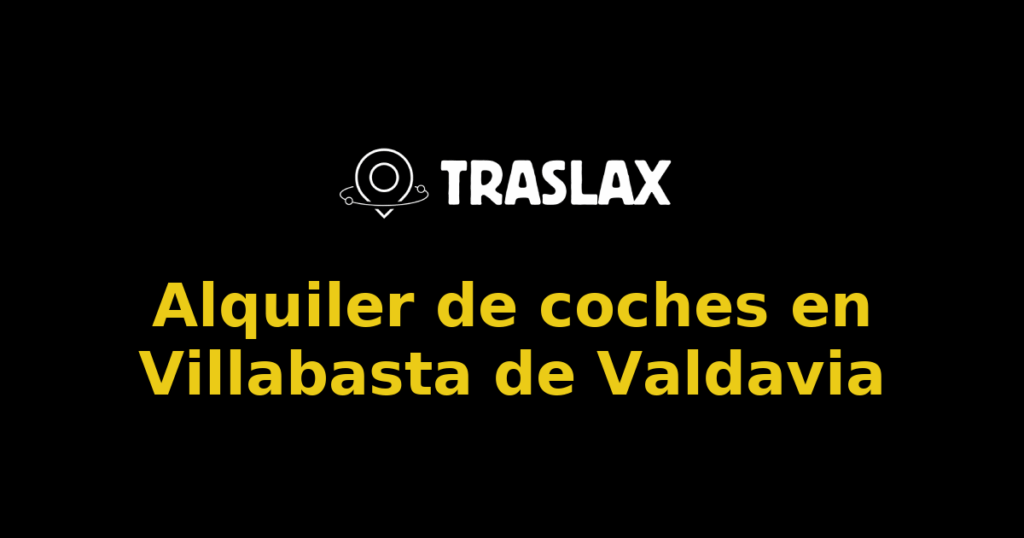 Alquiler de coches en Villabasta de Valdavia