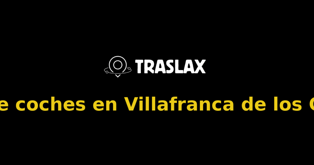 Alquiler de coches en Villafranca de los Caballeros