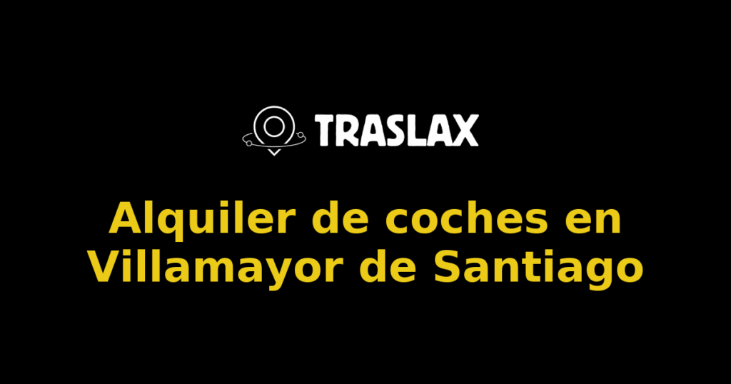 Alquiler de coches en Villamayor de Santiago