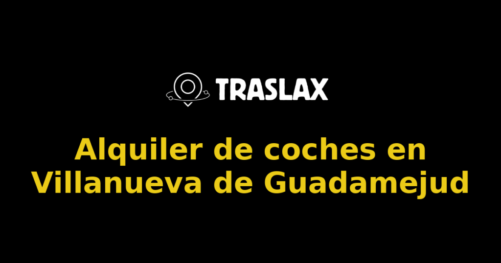 Alquiler de coches en Villanueva de Guadamejud