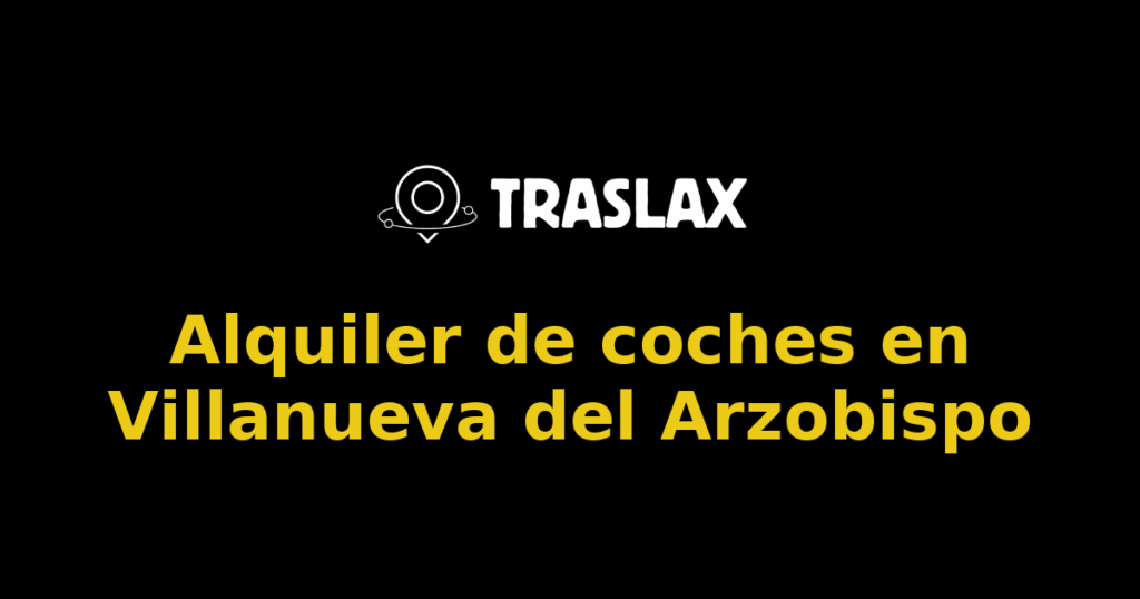 Alquiler de coches en Villanueva del Arzobispo