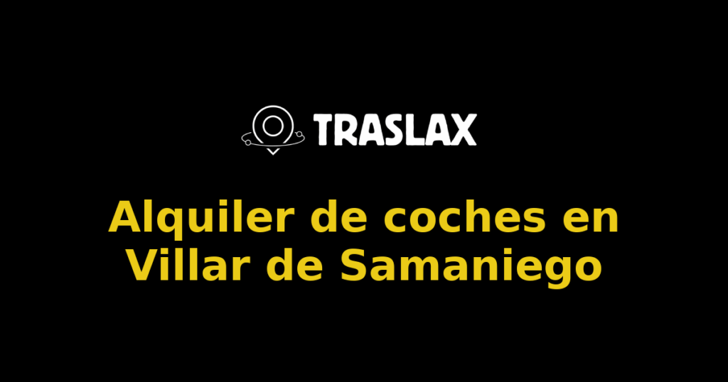 Alquiler de coches en Villar de Samaniego