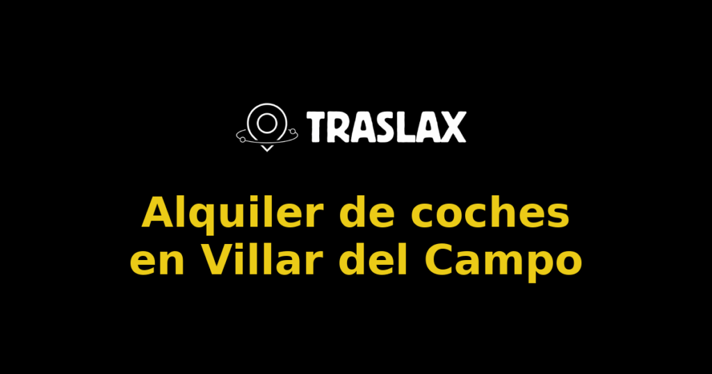 Alquiler de coches en Villar del Campo