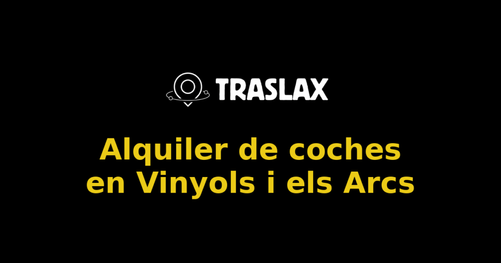Alquiler de coches en Vinyols i els Arcs