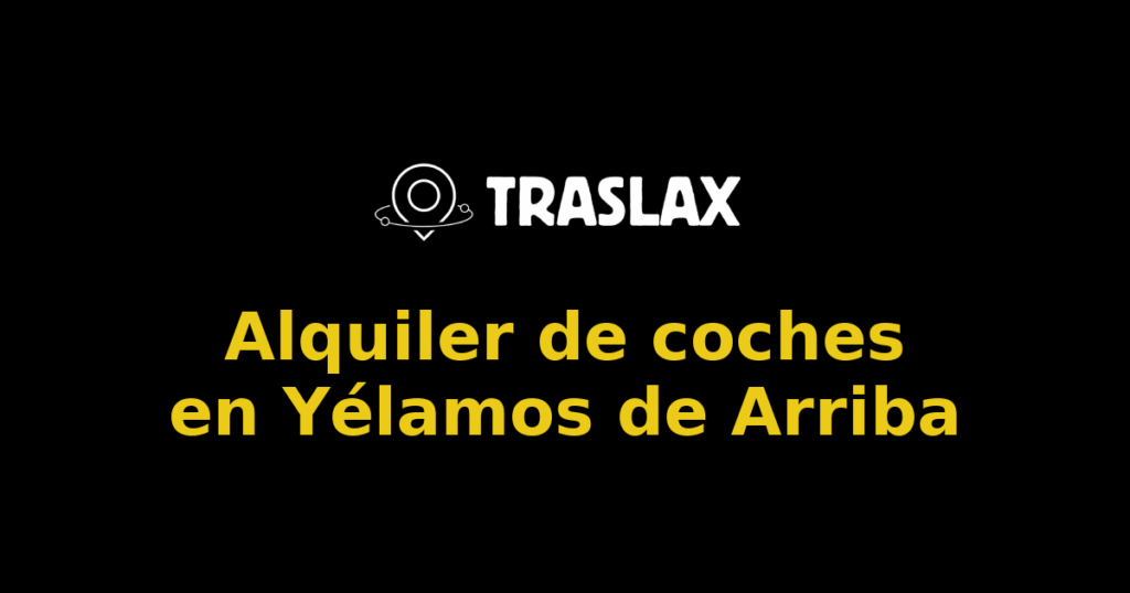 Alquiler de coches en Yélamos de Arriba